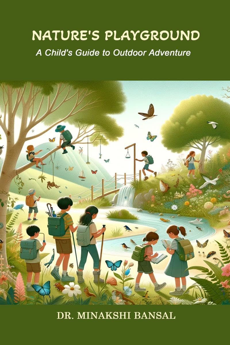 Natures Playground : A Childs Guide to Outdoor Adventure
