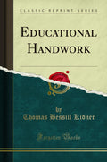 Educational Handwork (Classic Reprint)