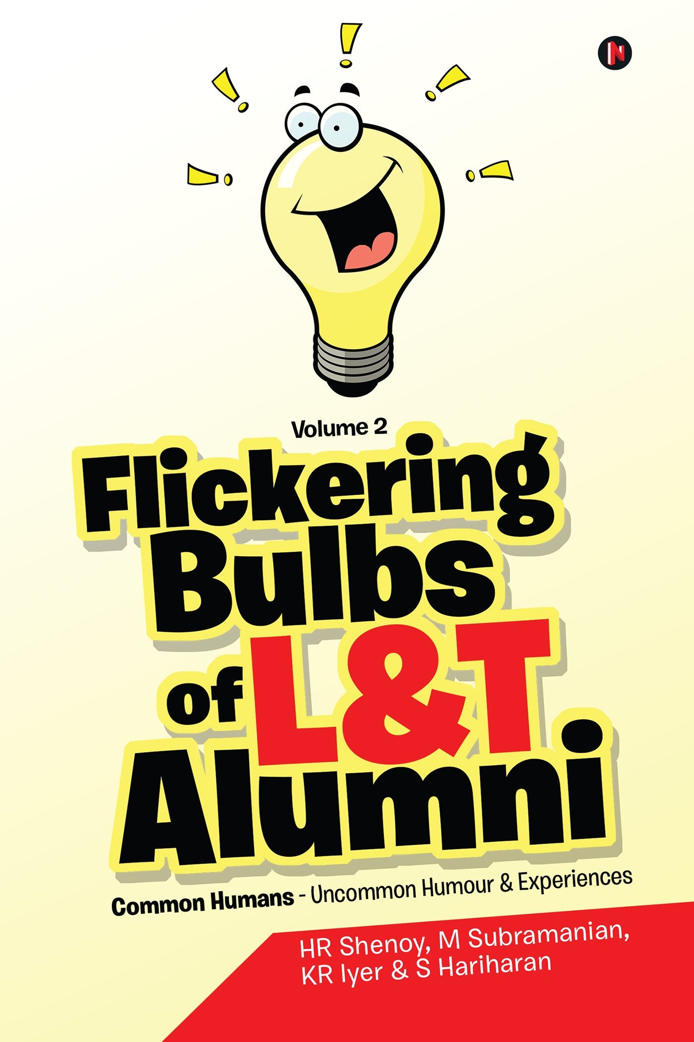 Flickering Bulbs of L&T Alumni: Common Humans  Uncommon Humour & Experiences Volume 2
