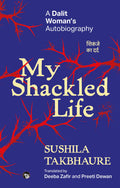 My Shackled Life: A Dalit Womans Autobiography