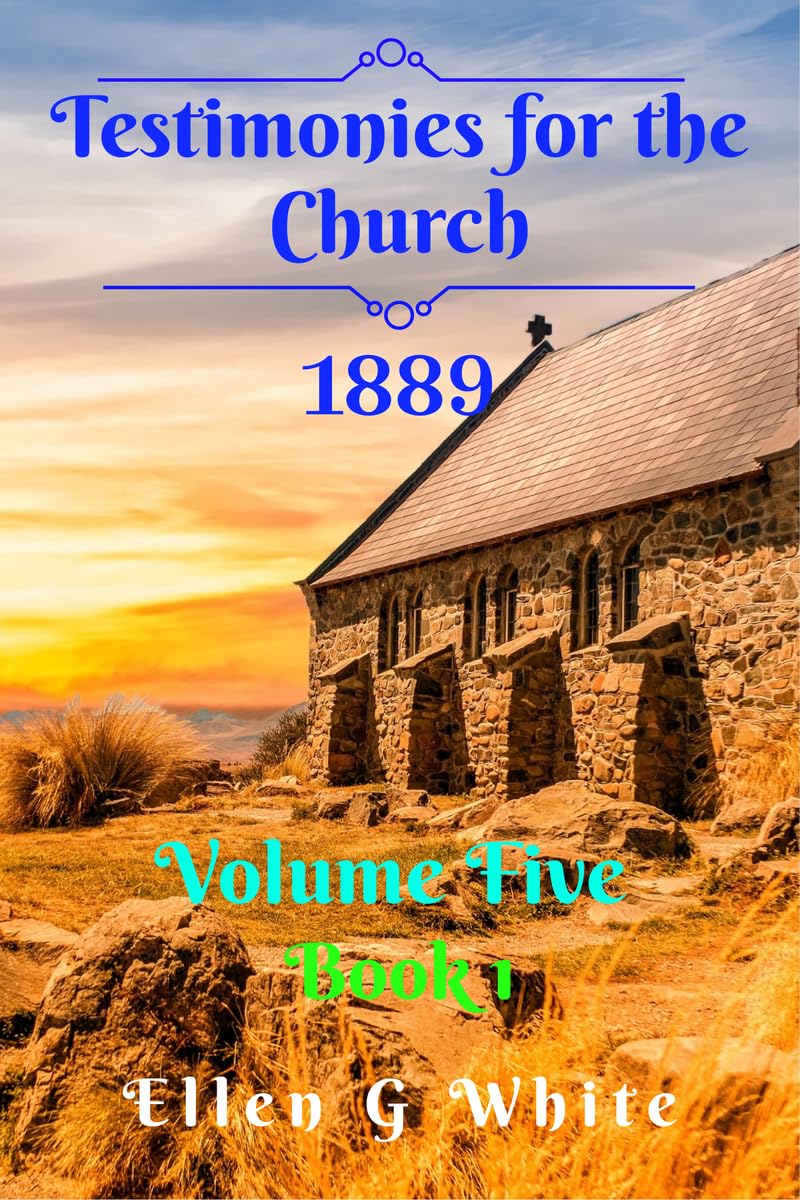 Testimonies For The Church Volume Five (1889) Book 1
