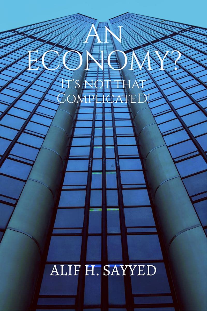An Economy? Its Not That Complicated!