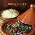 Easy Tagine: delicious recipes for Moroccan onepot cooking