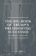 The Big Book Of Trumps Presidential Successes