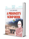 A Prisoners ScrapBook: A Political Memoir from the Dark Days of Emergency | By L. K. Advani