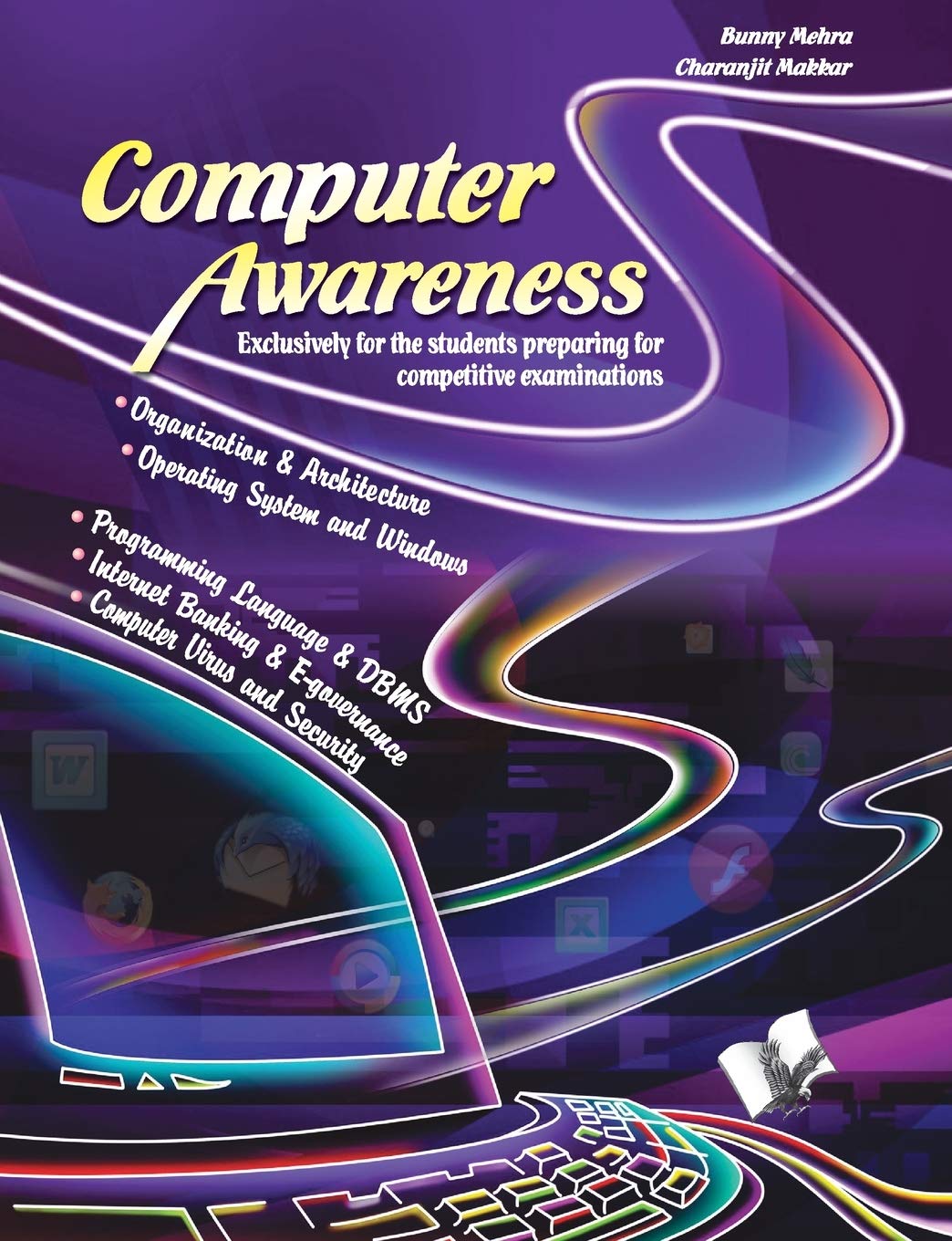 Computer Awareness: For Competitive Examinations Students With MCQs