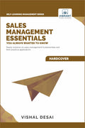 Sales Management Essentials You Always Wanted to Know: A Practical Guide to Sales Channels, Promotion Strategies, Conflict Manag