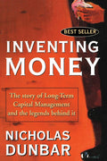 Inventing Money: The Story of LongTerm Capital Management and the Legends Behind It