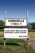 Cinderella Ball: A Look Inside SmallCollege Basketball in West Virginia
