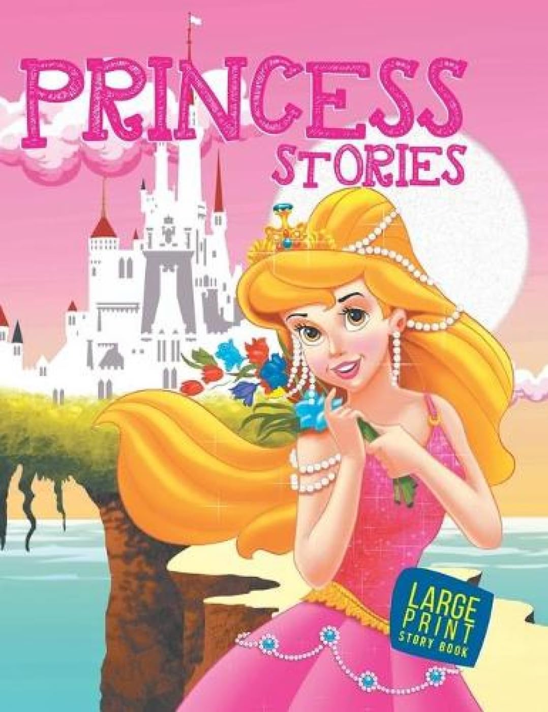 Princess Stories for Children: Timeless Fairy Tales of Kindness & Magic | Bedtime Tales of Brave & Beautiful Princesses | Classi