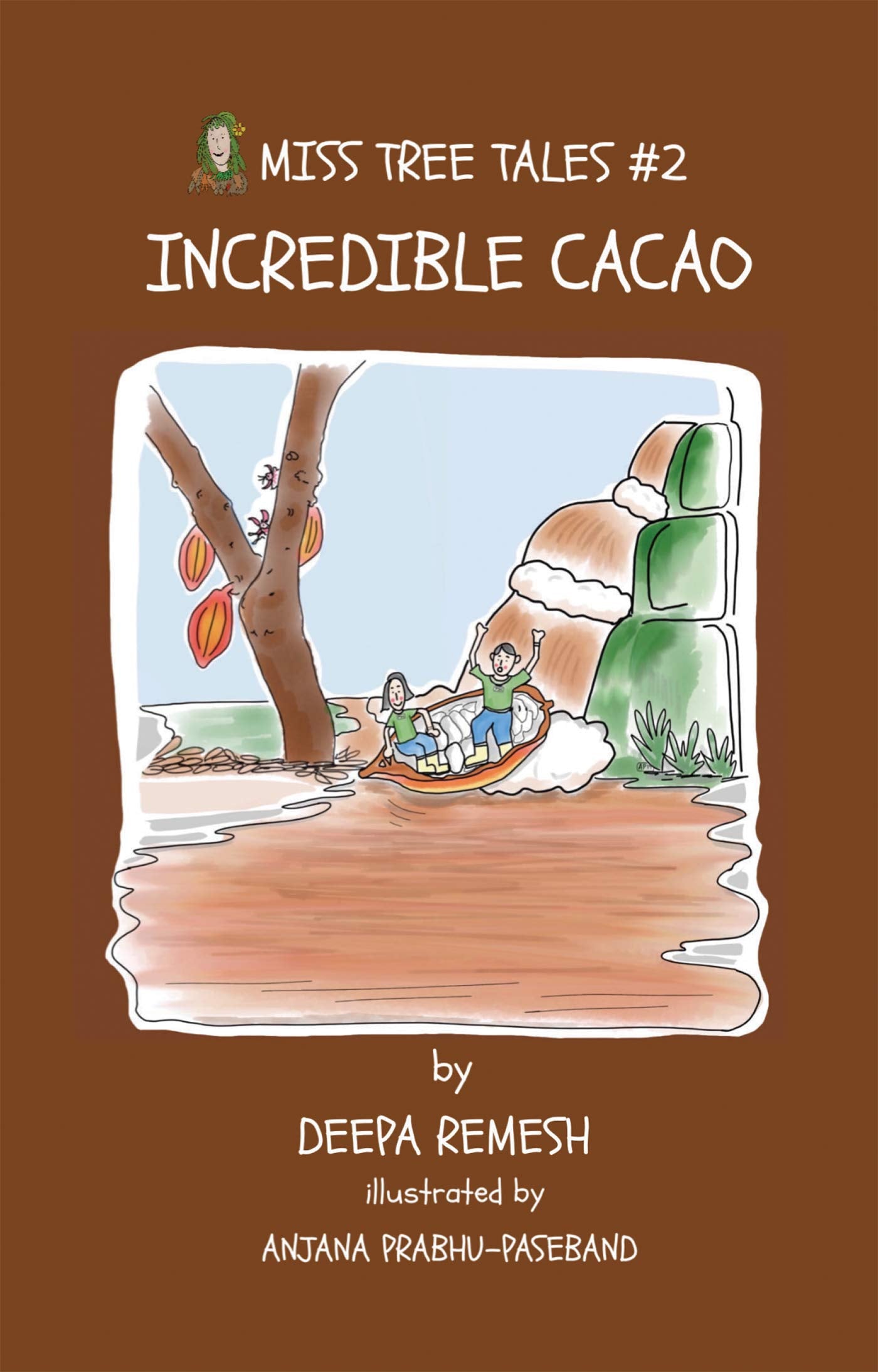 Incredible Cacao : Miss Tree Tales Book 2