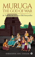 Muruga  The God Of War : As Told By An 11YearOld Storyteller