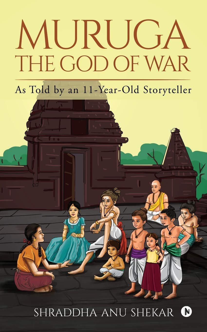 Muruga  The God Of War : As Told By An 11YearOld Storyteller