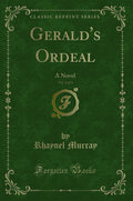 Geralds Ordeal, Vol. 2 of 3: A Novel (Classic Reprint)