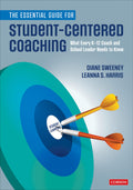 The Essential Guide for StudentCentered Coaching: What Every K12 Coach and School Leader Needs to Know