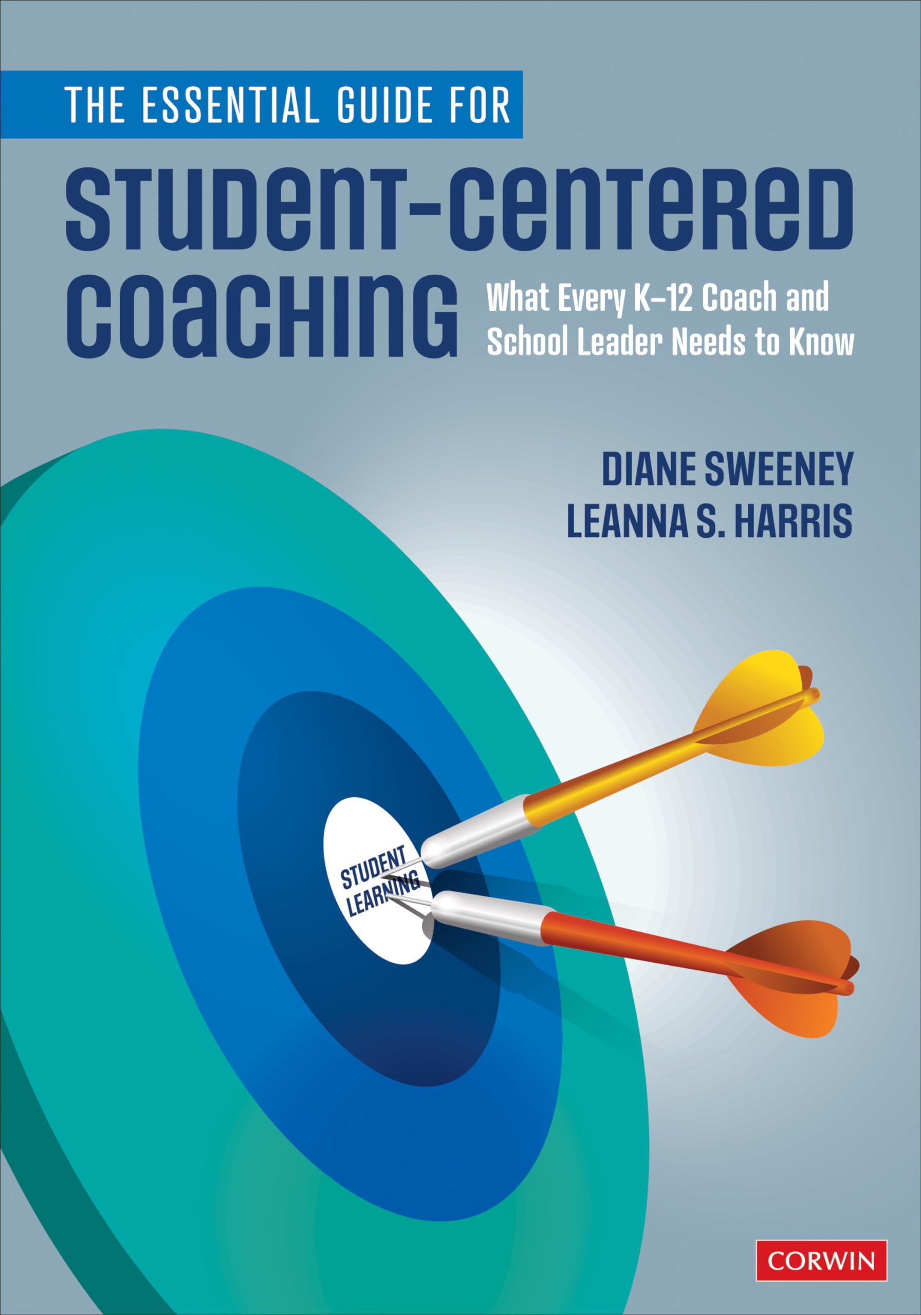 The Essential Guide for StudentCentered Coaching: What Every K12 Coach and School Leader Needs to Know