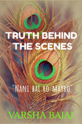 Truth Behind The Scenes :  Nani Bai Ro Mayro