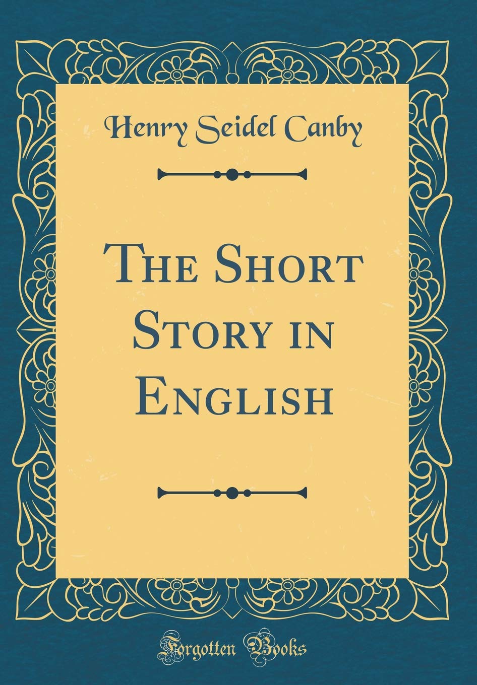 The Short Story in English (Classic Reprint)