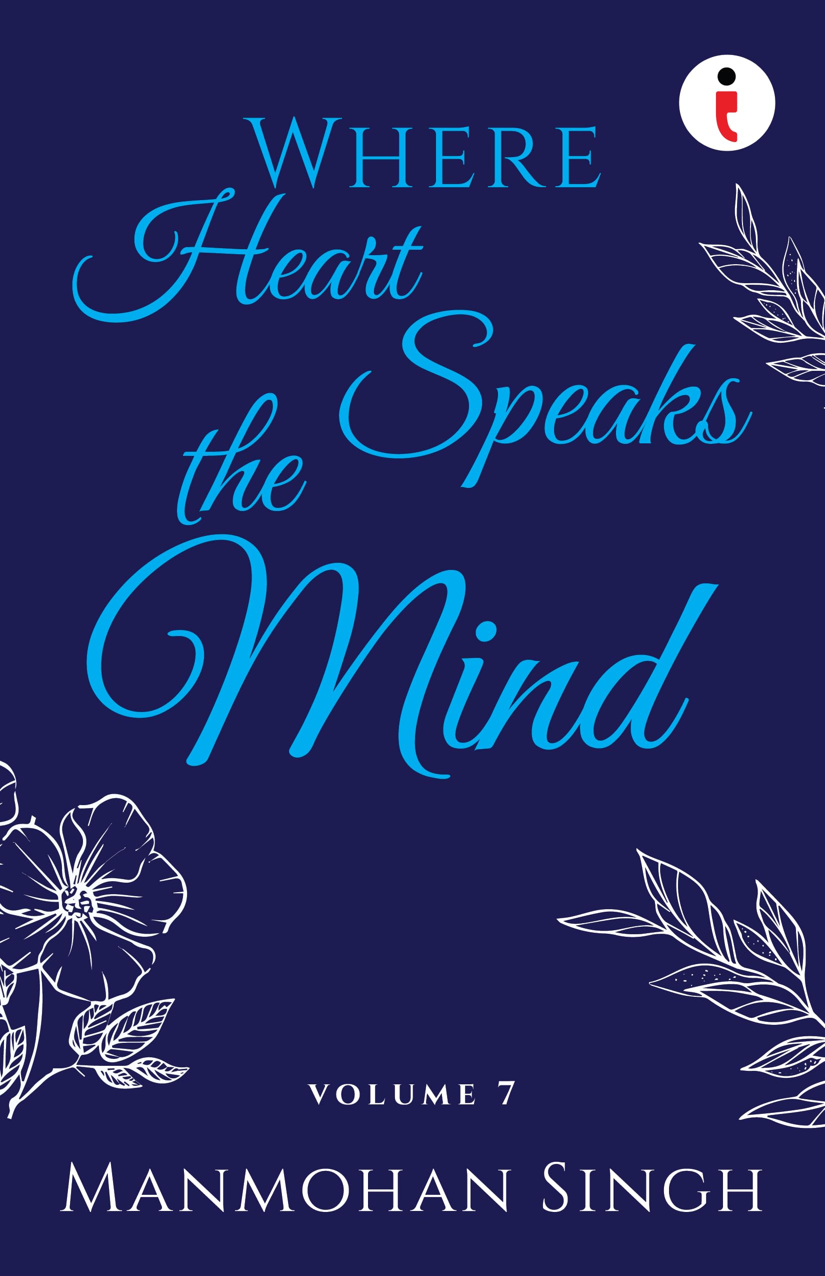 Where heart speaks the mind  VOL 7