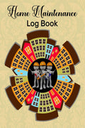 Home Maintenance Log Book : Great Planner for Home Maintenance, Repairs and Upgrades | A Field Guide for Identifying, Preventing