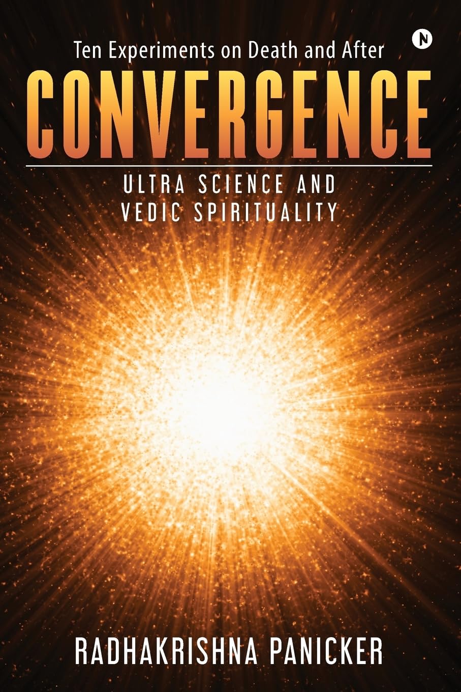 Convergence : Ultra Science and Vedic Spirituality
