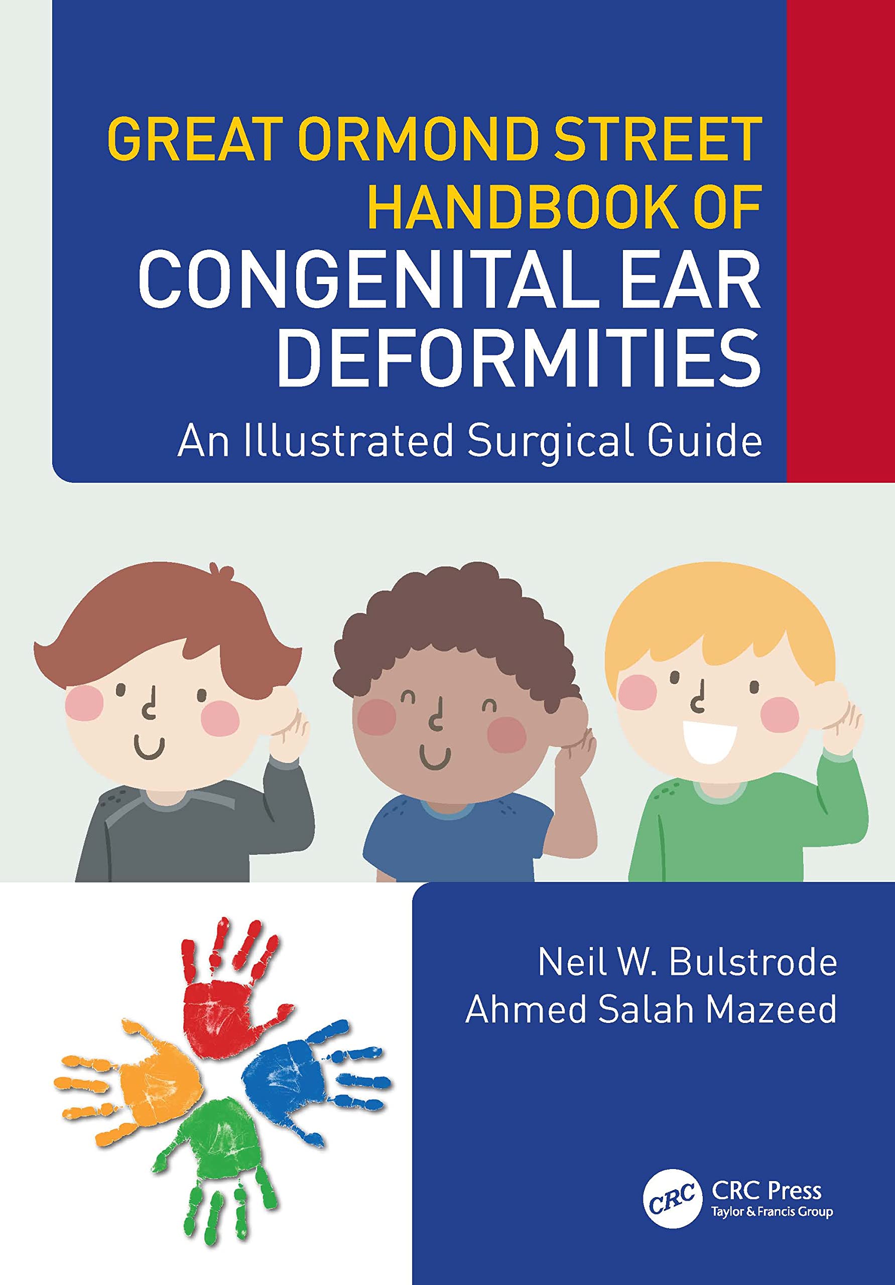 Great Ormond Street Handbook of Congenital Ear ?Deformities: An Illustrated Surgical Guide