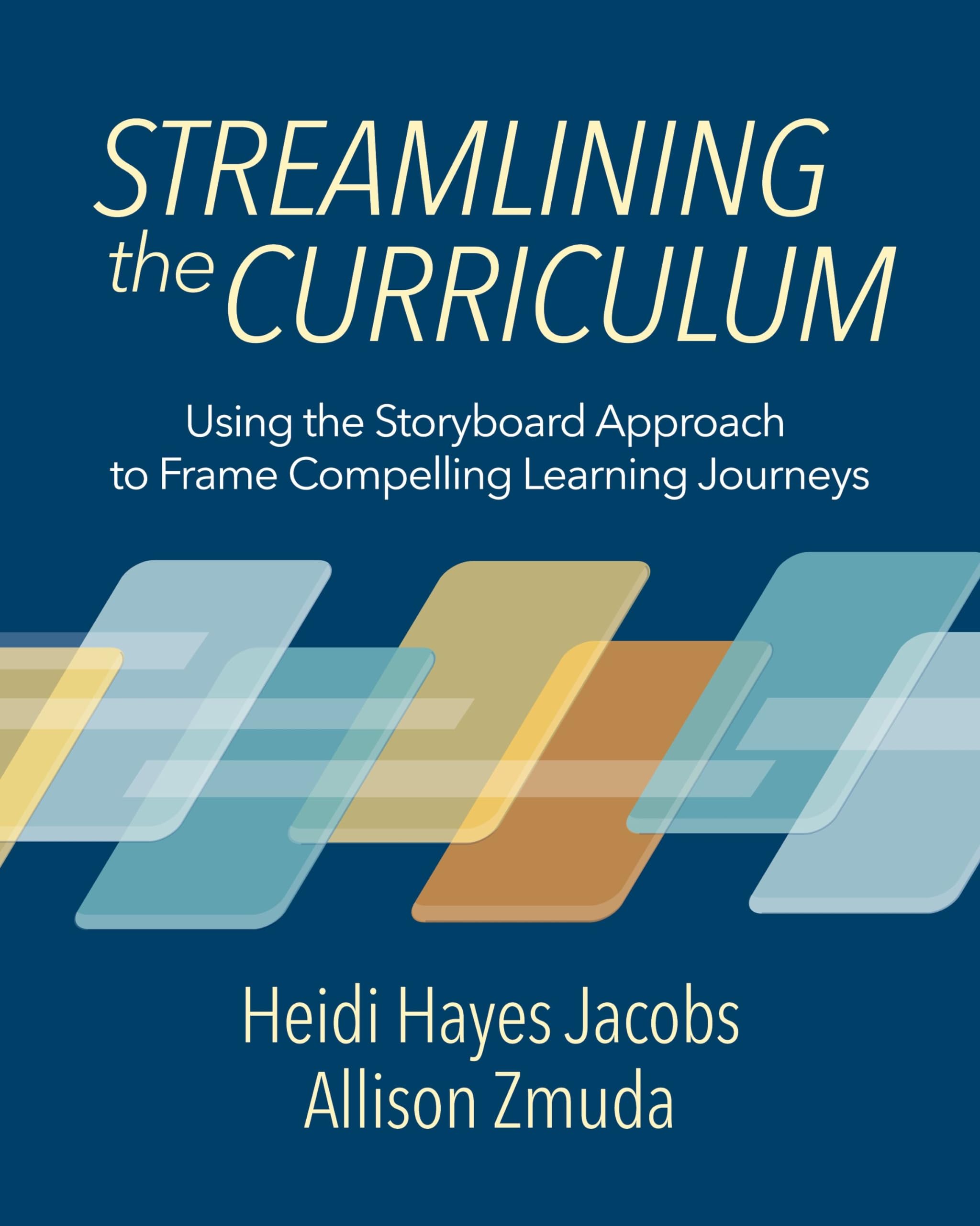 Streamlining The Curriculum: Using The Storyboard Approach To Frame Compelling Learning Journeys