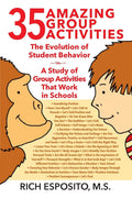 35 Amazing Group Activities: The Evolution of Student Behavior  A Study of Group Activities That Work in Schools