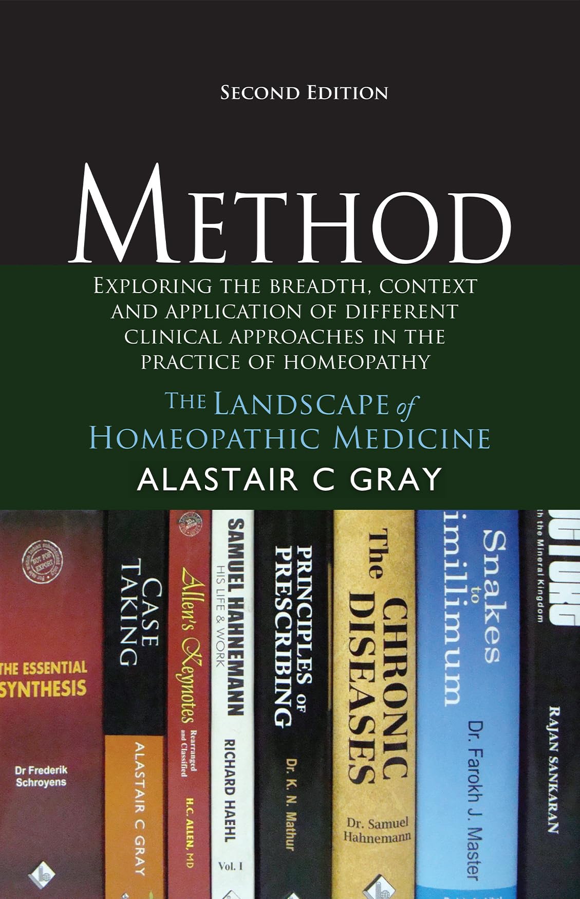 METHOD  The Landscape of Homeopathic Medicine Second Edition