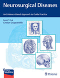Neurosurgical Diseases : An EvidenceBased Approach to Guide Practice 1st Ed.