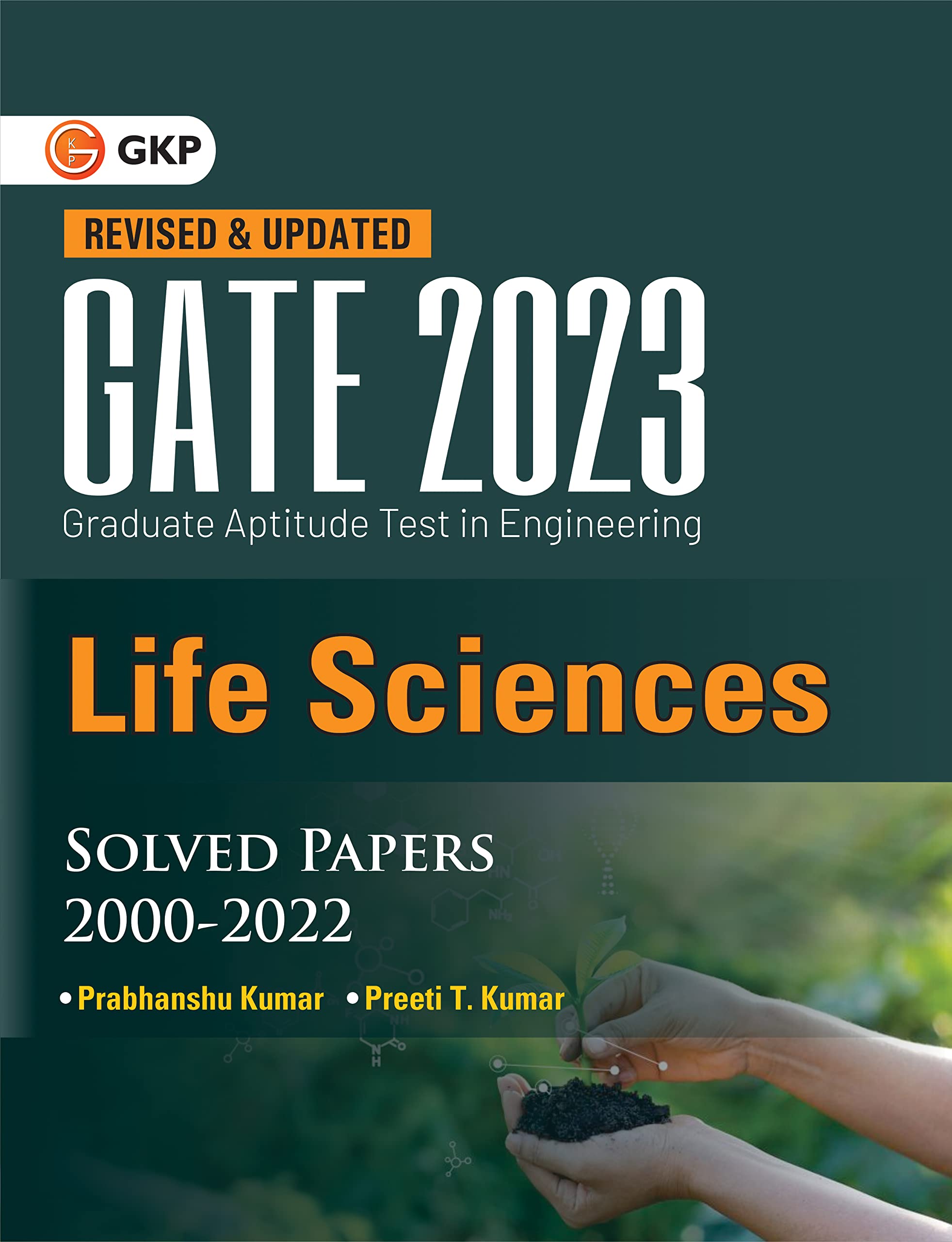 Gate 2023 : Life Sciences  Solved Papers 20002022 By Dr. Prabhanshu Kumar & Er. Preeti T. Kumar