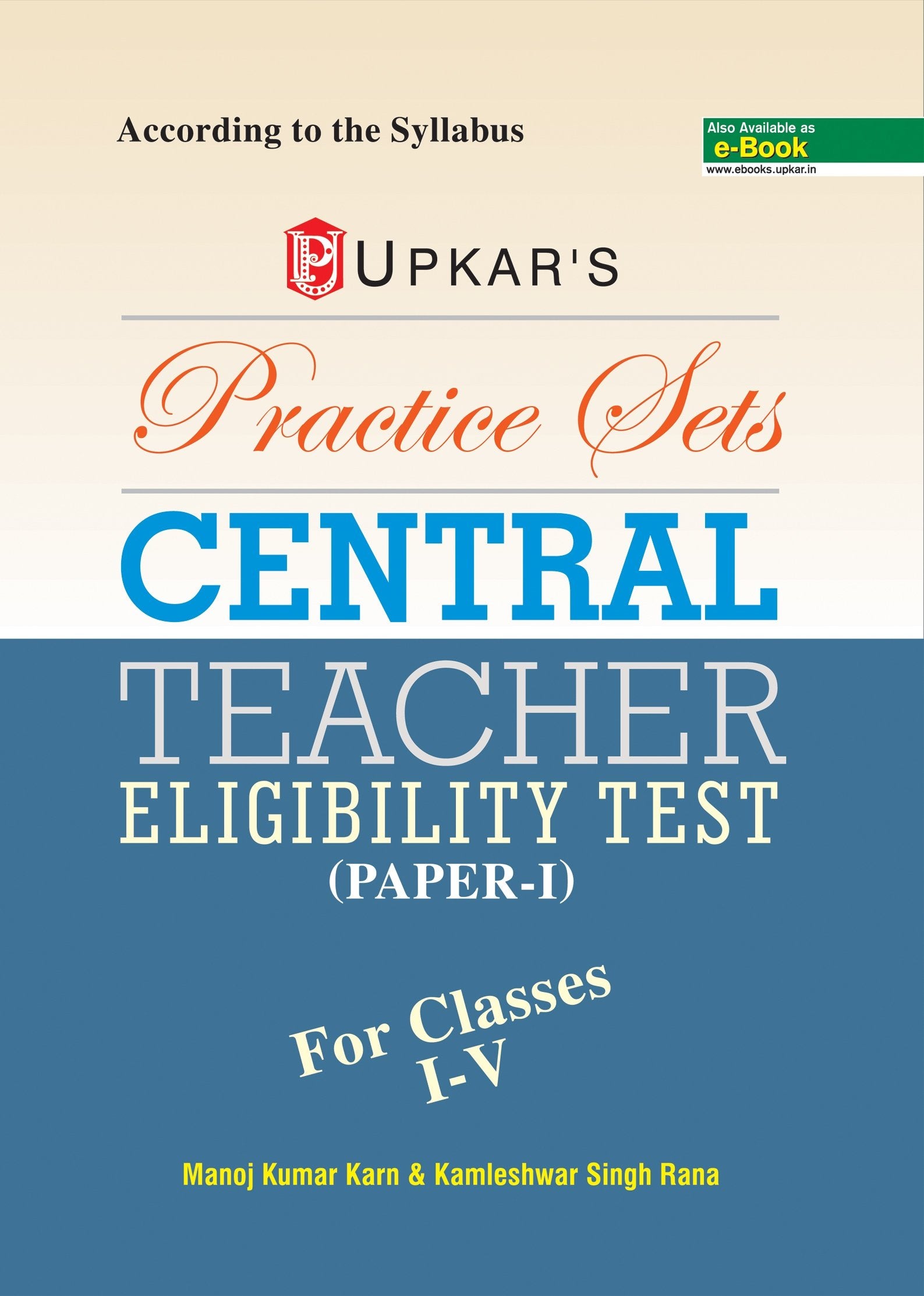 Practice Sets Central Teacher Eligibility Test (PaperI) For Classes IV