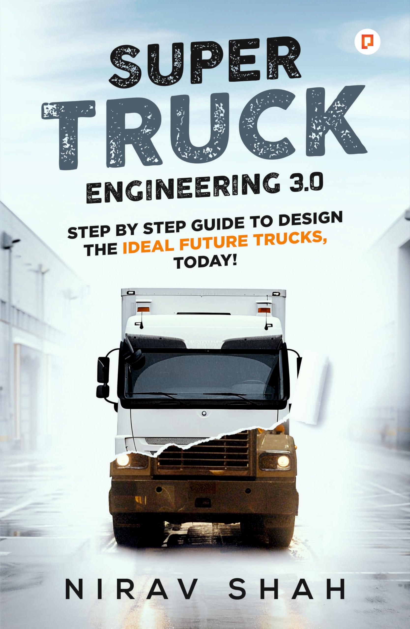 Super Truck Engineering 3.0 | Heavy Duty Vehicle Technology for the Future of Transportation | In English & Swedish Language