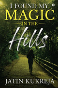 I Found My Magic In The Hills