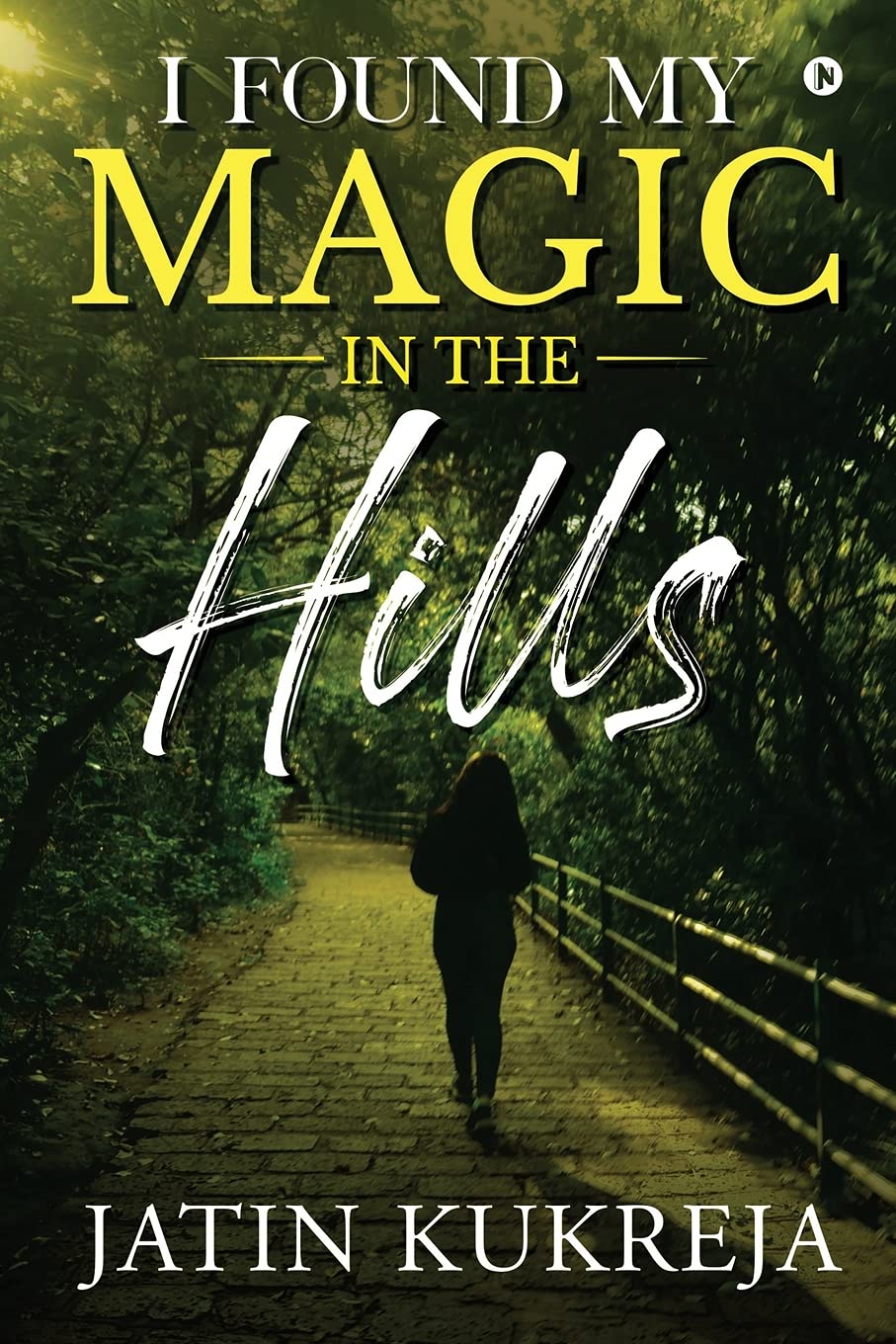 I Found My Magic In The Hills