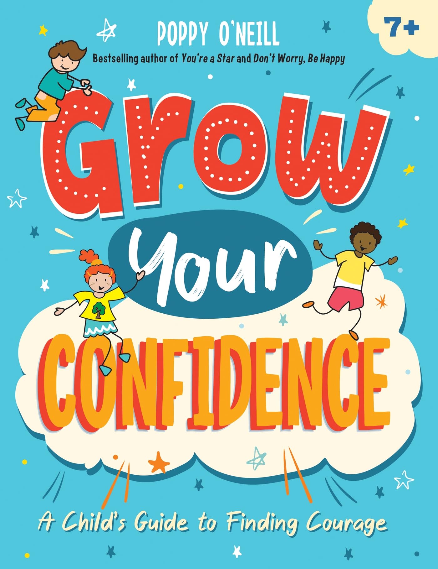 Grow Your Confidence: A Childs Guide to Finding Courage