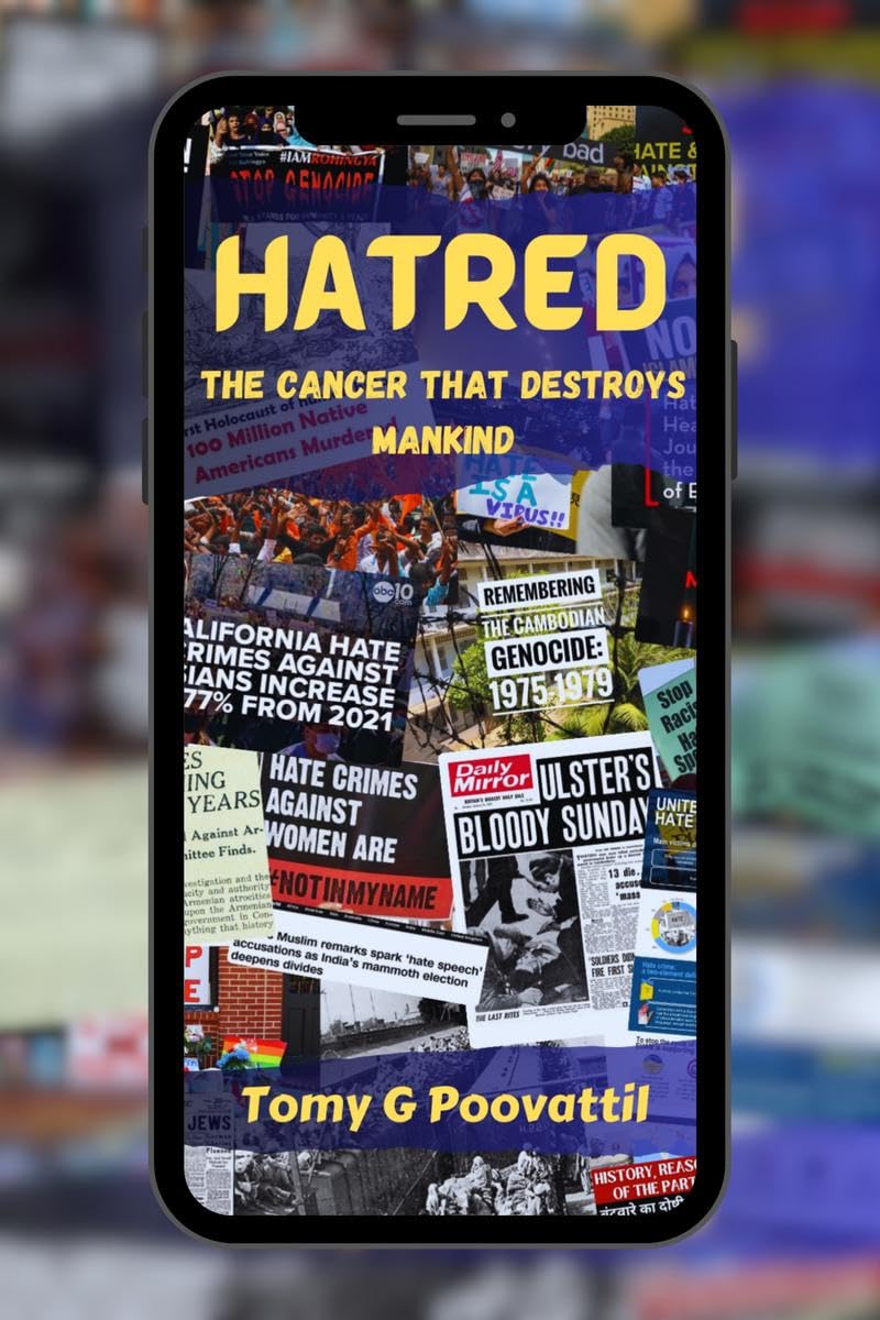 HATRED: The Cancer that Destroys Mankind
