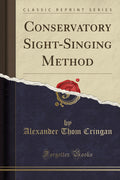 Conservatory SightSinging Method (Classic Reprint)