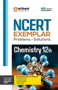 Arihant Ncert Exemplar Chemistry 12Th Latest Rationalized Edition | Problems & Solutions With Exclusive Elements | Thinking Proc