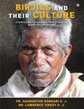 Birjias and their Culture : A particularly vulnerable tribe of Latehar district of Jharkhand