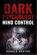 DARK PSYCHOLOGY MIND CONTROL : Avoiding Narcissists and Protecting Yourself Through Psychological Warfare, Deception, Empathy, N
