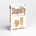 Stupidity: In the Name of Spirituality by Acharya Prashant