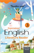Together with Expressions English Literature Reader for Class 3