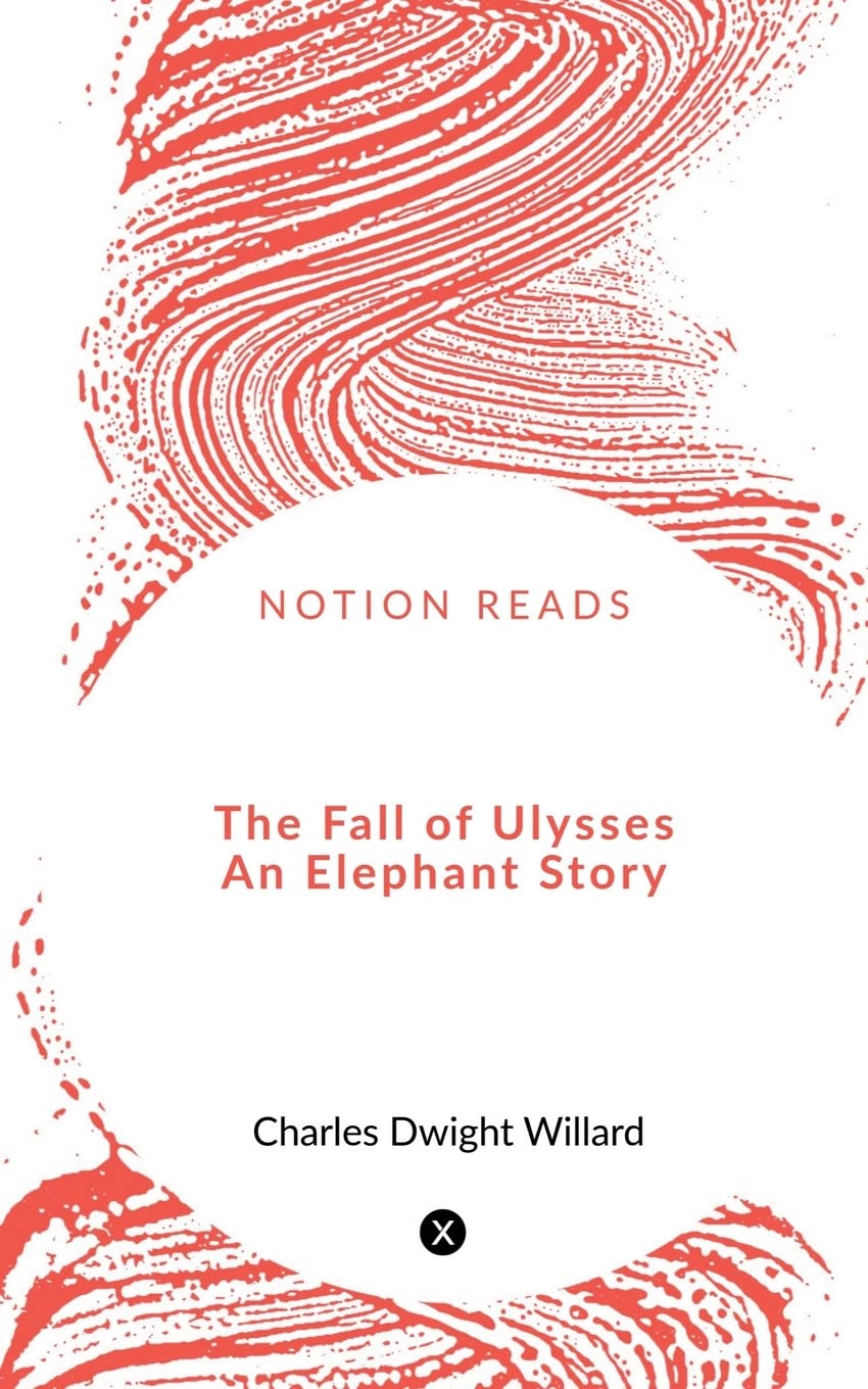 The Fall Of Ulysses An Elephant Story