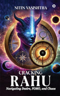 Cracking Rahu: Navigating Desire, FOMO, and Chaos