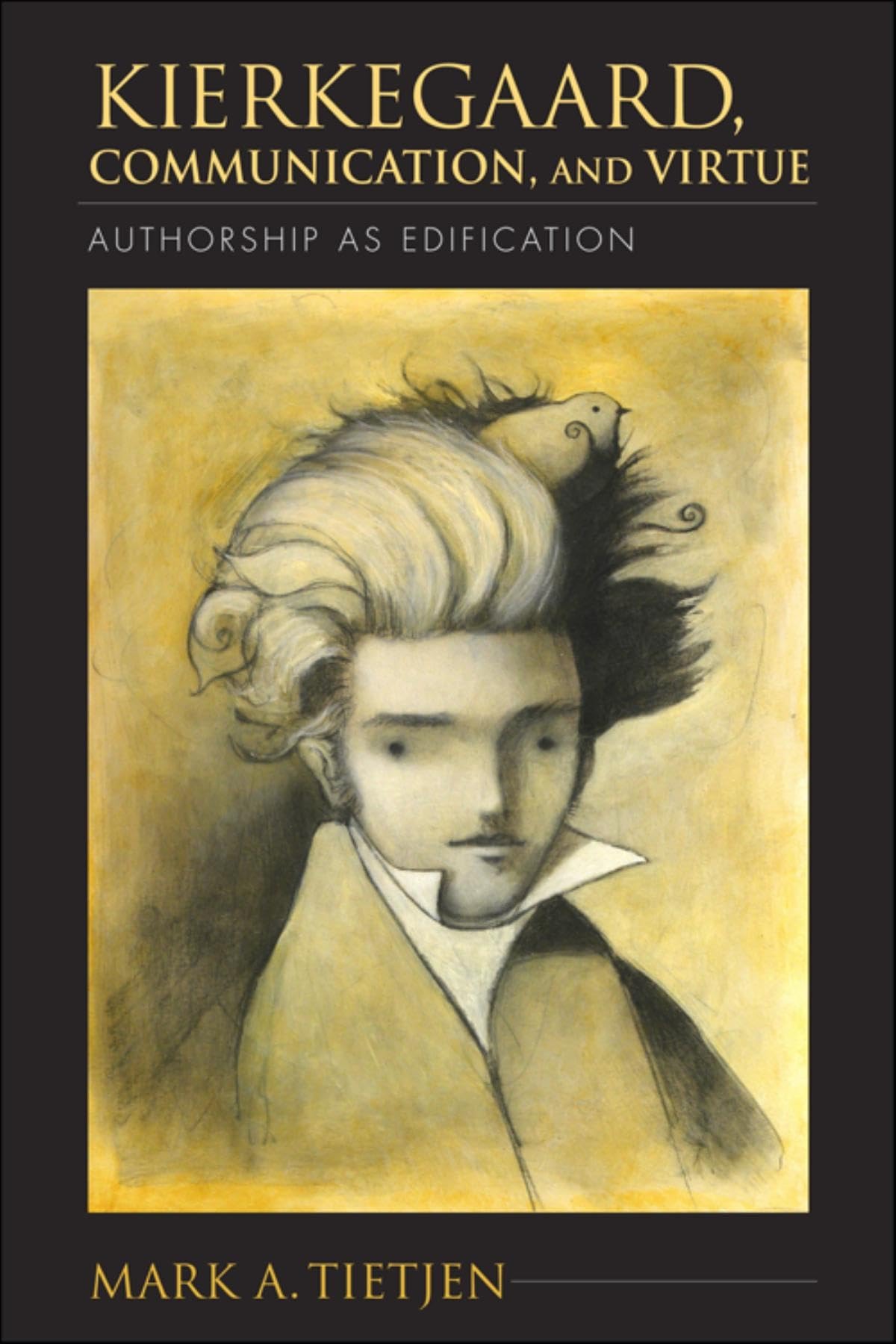 Kierkegaard, Communication, and Virtue: Authorship as Edification (Philosophy of Religion)