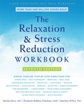 The Relaxation and Stress Reduction Workbook (A New Harbinger SelfHelp Workbook)