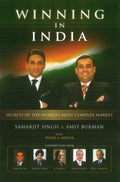 Winning in India : Secrets of the Worlds Most Complex Market
