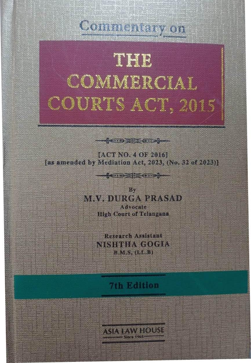 Commentary On The Commercial Courts Act, 2015  7Th Edition, 2024