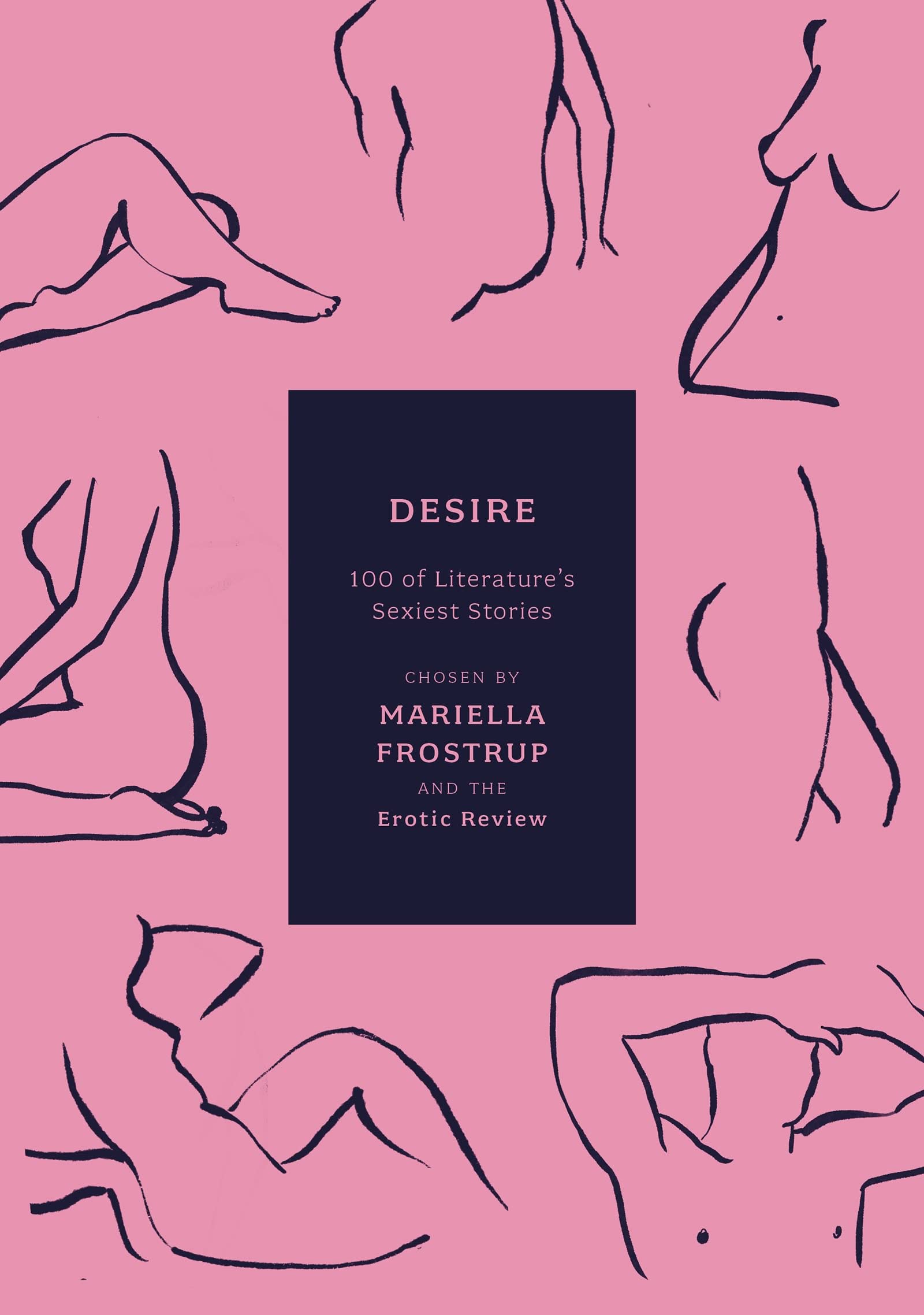 Desire: 100 of Literatures Sexiest Stories